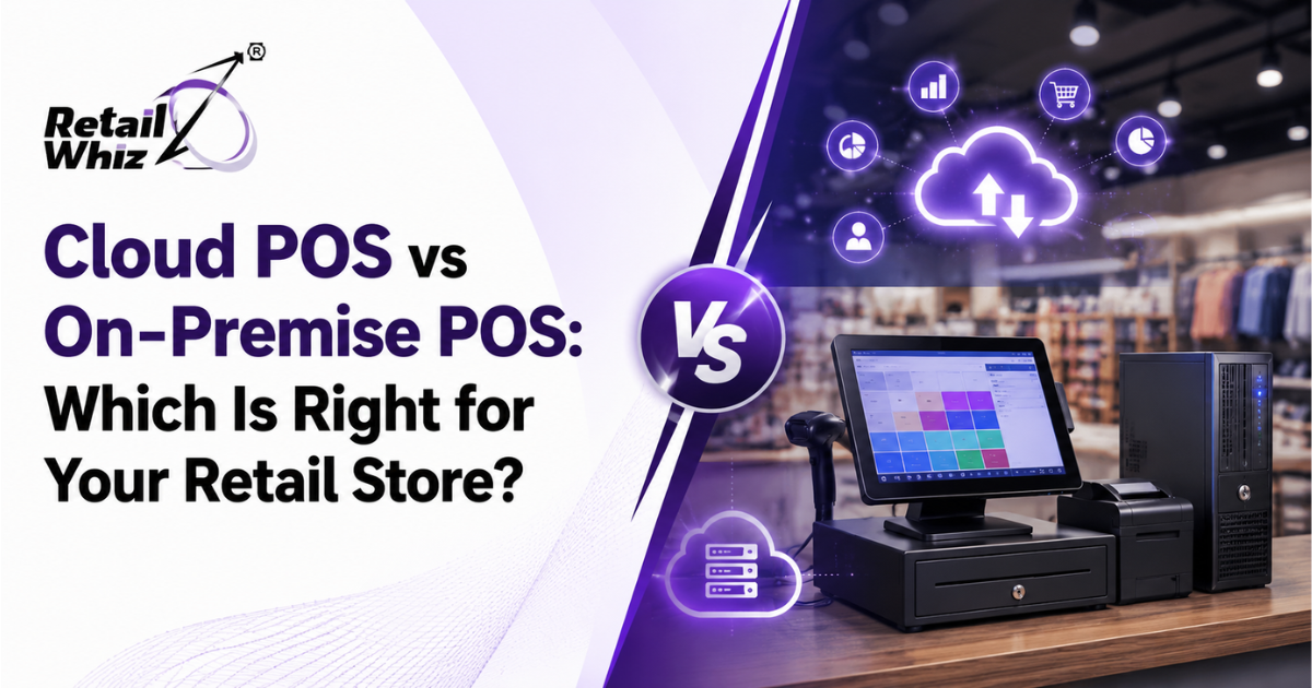 Cloud POS vs On-Premise POS Which Is Right for Your Retail Store