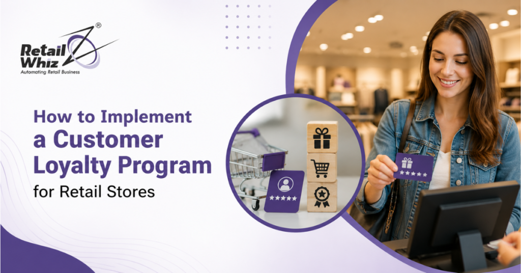 Store Loyalty Program How to Implement a Customer Loyalty Program for Retail Stores