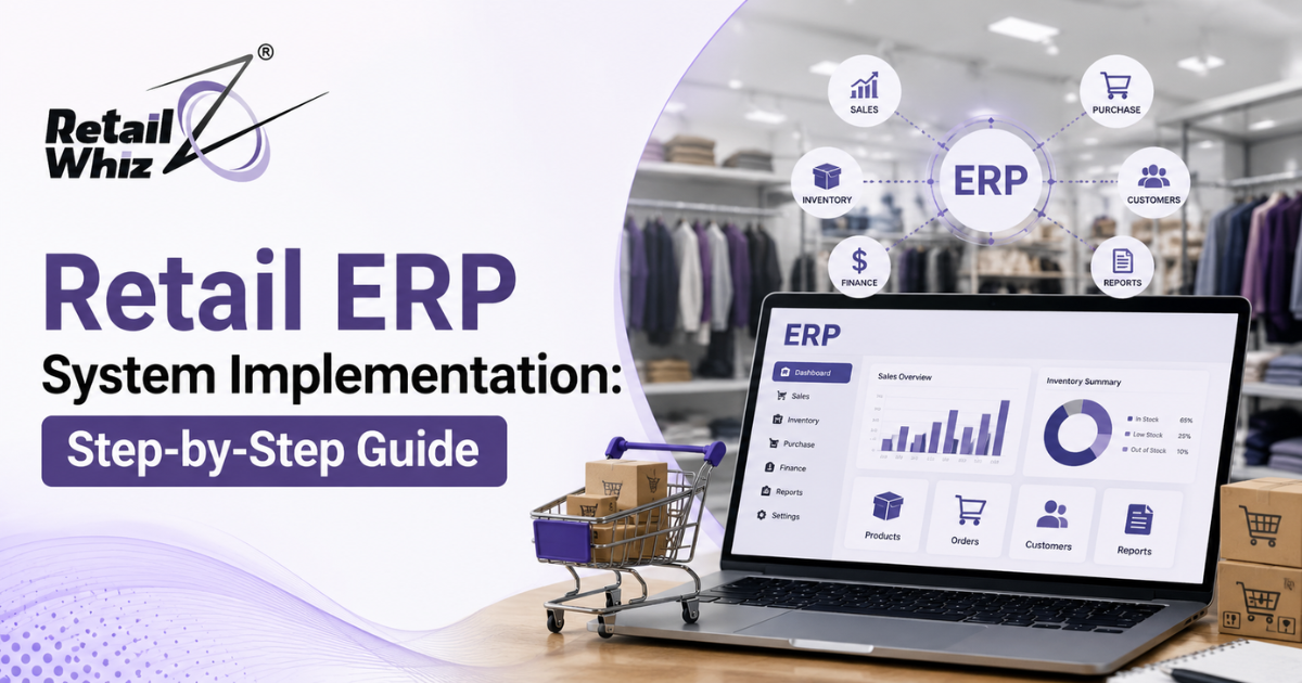 Retail ERP System Implementation: Step-by-Step Guide