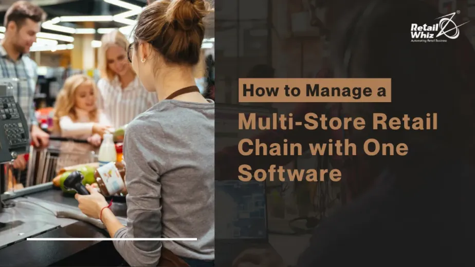 Multi-Store Retail Chain with One Software