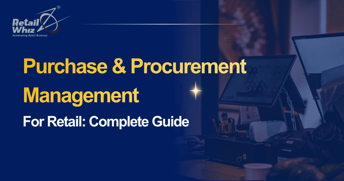 Purchase & Procurement Management For Retail
