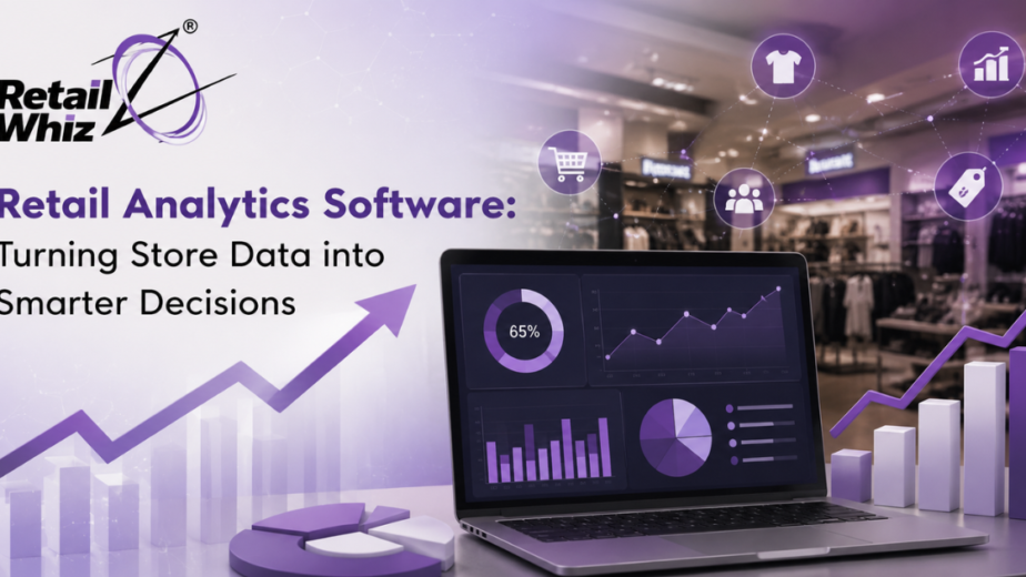 Retail Analytics Software Turning Store Data into Smarter Decisions