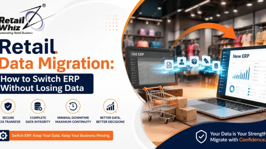 Retail Data Migration How to Switch ERP Without Losing Data