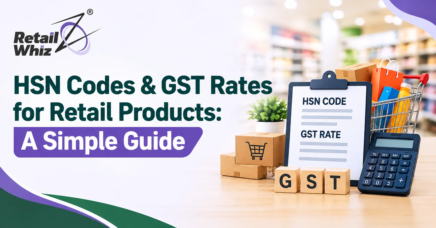 HSN Codes & GST Rates for Retail Products A Simple Guide