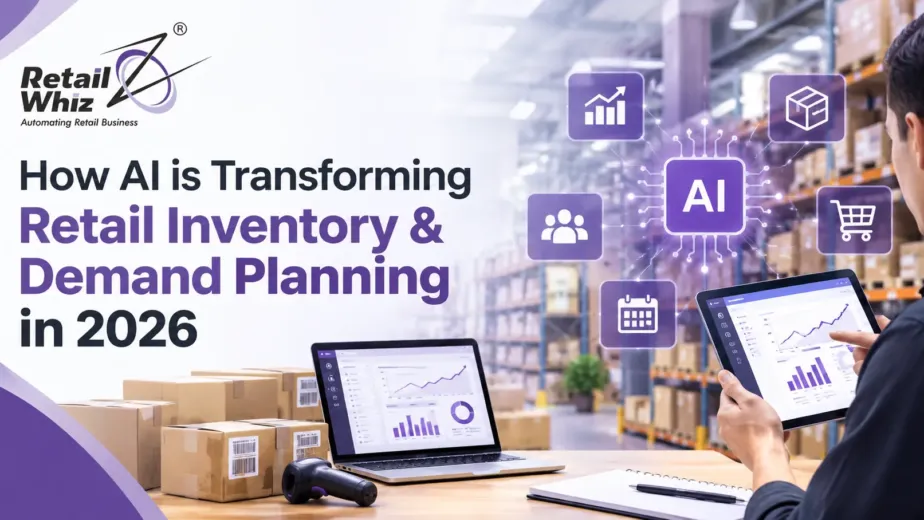 How AI Retail Inventory & Demand Planning is Transforming in 2026