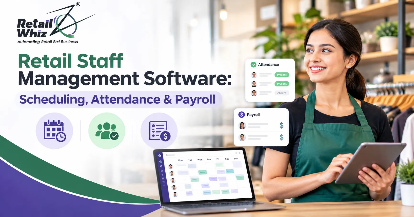 Retail Staff Management Software Scheduling, Attendance & Payroll