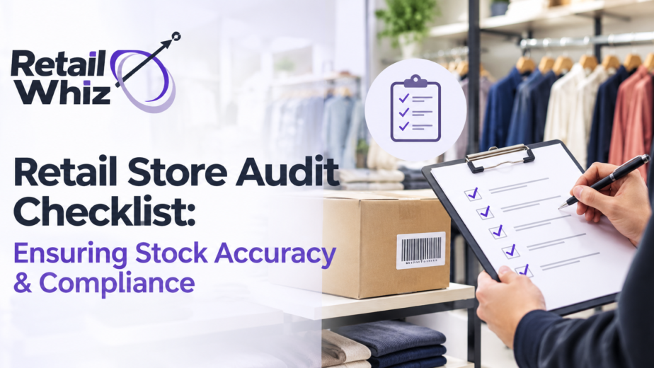 Retail Store Audit Checklist: Ensuring Stock Accuracy & Compliance