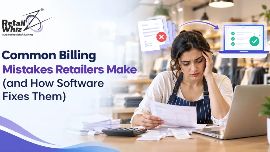 Common Billing Mistakes Retailers Make