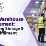 Retail Warehouse Management: Optimizing Storage & Order Fulfillment